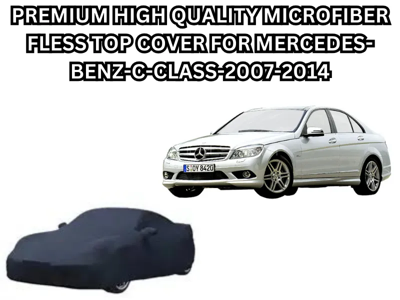 Premium High-Quality Waterproof Microfiber Fleece Top Cover for Mercedes Benz C-Class 2007-2014 Image-1