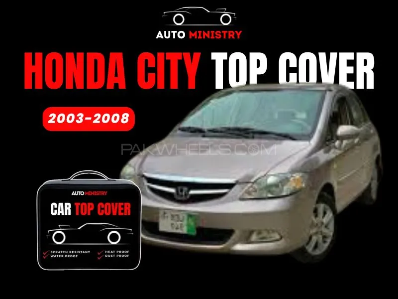 Honda City 2003–2008 Double Layer Top Cover – Heavy-Duty Oxford Fabric | 100% Waterproof Image-1