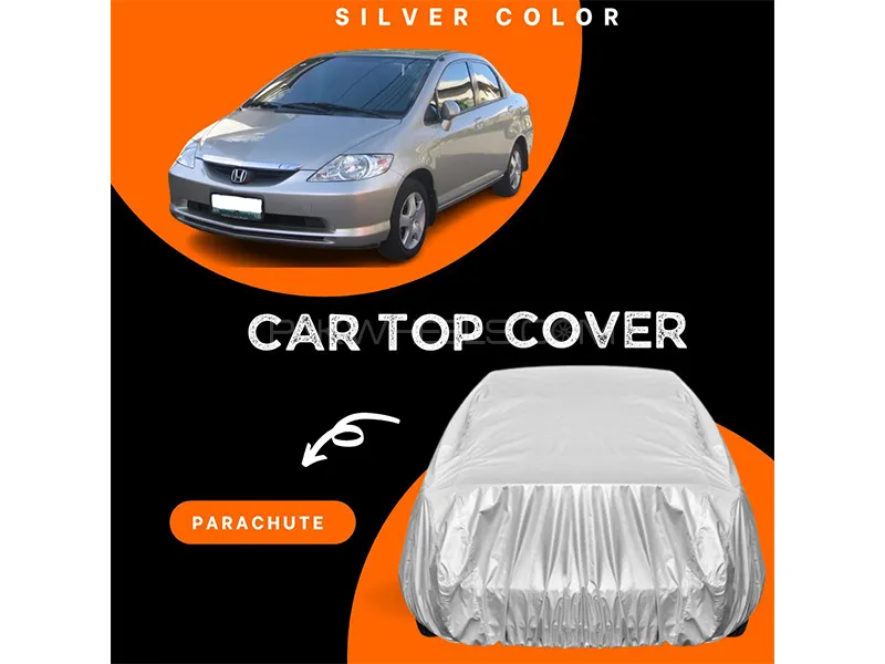 Honda City 2003-2009 Parachute Silver Car Top Cover Image-1